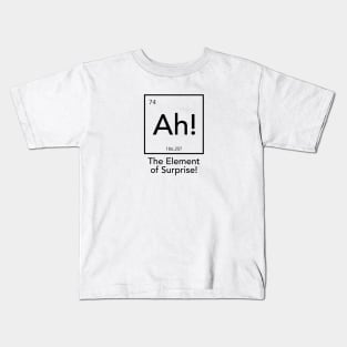 Ah! The Element Of Surprise Kids T-Shirt